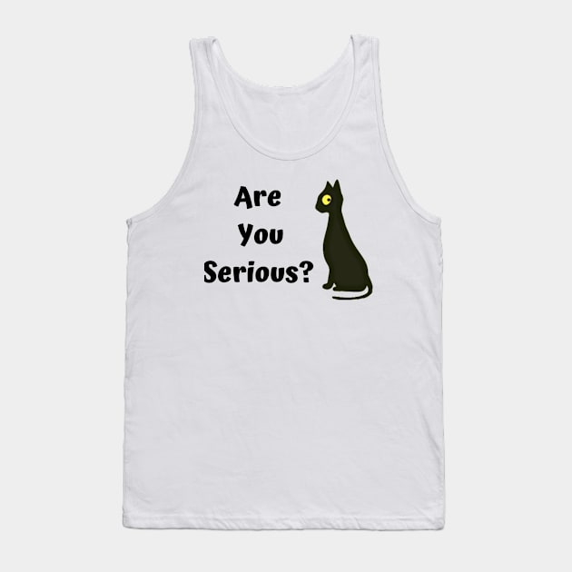 Are you serious? Funny cat Tank Top by summerDesigns